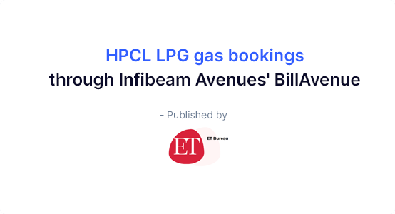 HPCL gets aboard Infibeam Avenues' BillAvenue Platform for LPG gas bookings